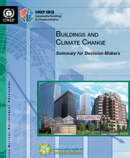 Buildings and Climate Change. Summary for Decision-Makers