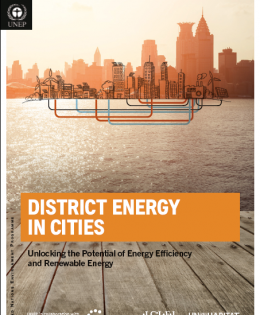 Distric Energy in Cities. Unlocking the potential of Energy Efficiency and Renewable Energy